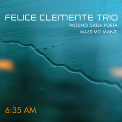 “6:35 AM” il nuovo disco di Felice Clemente