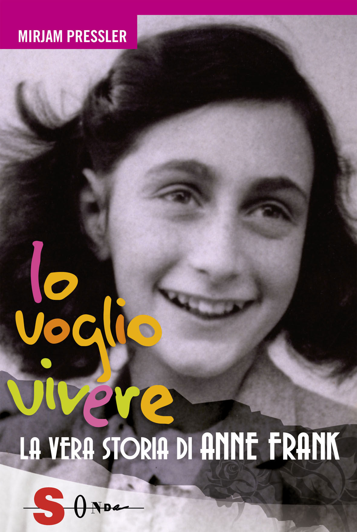 IO VOGLIO VIVERE – La vera storia di Anne Frank