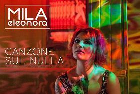 “Canzone sul nulla”, singolo d’esordio della giovane cantante Eleonora Mila