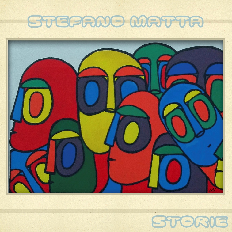 Uscito “Storie”, quarto album di Stefano Matta