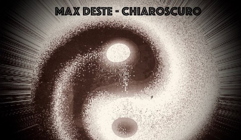 Uscito il nuovo singolo “Chiaroscuro” del cantautore svizzero Max Deste