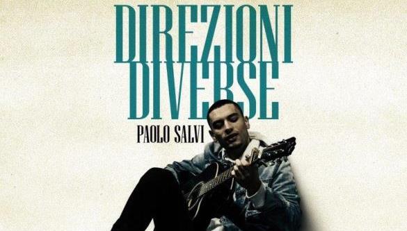 Nuovo video e singolo di Paolo Salvi “Direzioni Diverse”