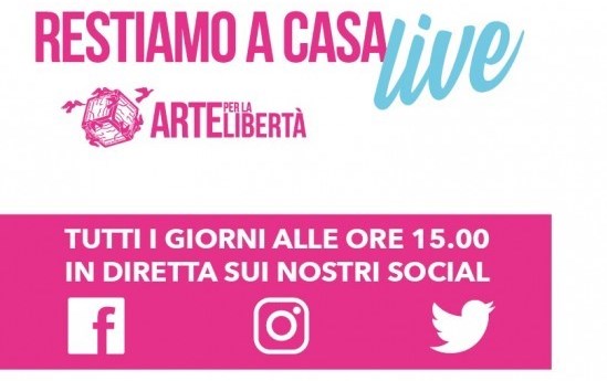 “RESTIAMO A CASA LIVE – ASPETTANDO ARTE PER LA LIBERTÀ”