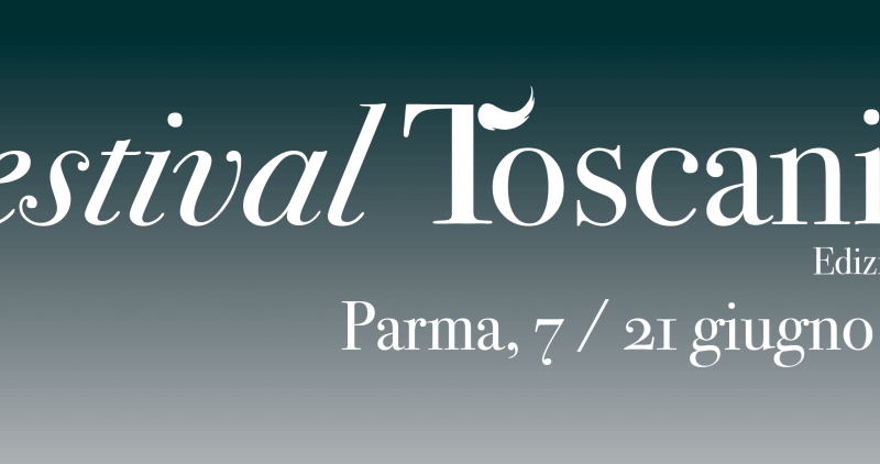Festival Toscanini – Edizione Zero a Parma dal 7 al 21 giugno