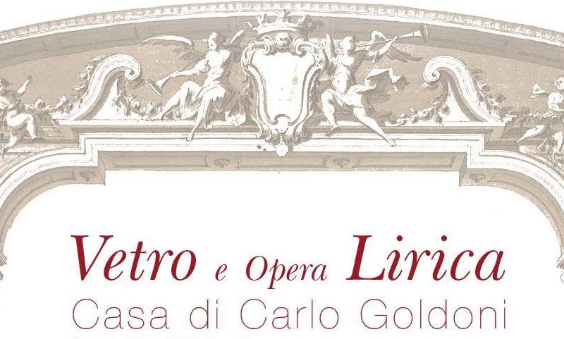 Mostra “Vetro e Lirica” a Casa Goldoni di Venezia