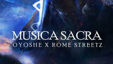 “Musica Sacra”, il singolo di Oyoshe con Rome Streetz