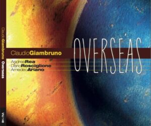 “Overseas” il nuovo disco di Claudio Giambruno
